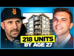 From Teenage Hustler to 218 Units by 27—No Fund, No Syndication!