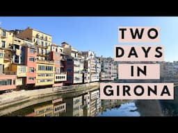 BARCELONA TO GIRONA: One of the BEST DAY TRIPS FROM BARCELONA // Two day itinerary