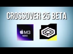 CrossOver 25.0.0 beta 1: Testing some Windows games on Mac