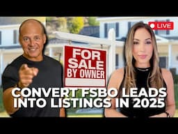 How to Convert FSBO Leads Into Listings in 2025 (without being PUSHY!)