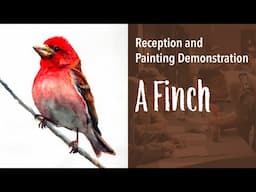 Watercolor painting a purple finch - exhibition reception