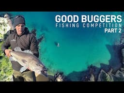 GOOD BUGGERS FISHING COMPETITION 2024 - PART 2 - D'Urville Island