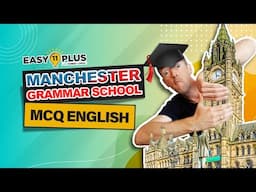 11+ MCQ English | Manchester Grammar School, Multiple-Choice | Easy 11 Plus LIVE 149