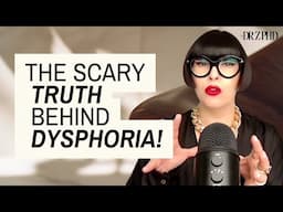 The Truth About Gender Dysphoria!