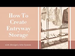 How To Create Entryway Storage With iDesign