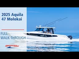 ALL NEW | 2025 Aquila 47 Molokai | MarineMax Jupiter