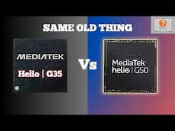 MediaTek Helio G50 vs MediaTek Helio G35