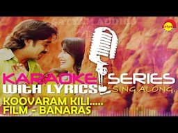 Koovaram Kili | Karaoke Series | Track With Lyrics | Film Banaras