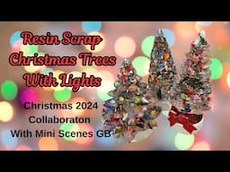 #186 Resin Scrap Light Up Christmas Trees 2024 Craft Collaboration With MiniScenes GB