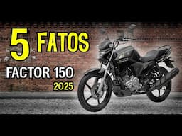 YAMAHA FACTOR 150 - 2025 | 5 FATOS SOBRE ELA QUE VOCÊ PRECISA SABER !!!!!