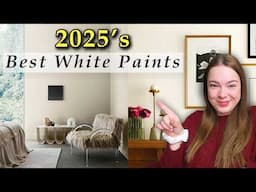 The TRENDIEST Shades of WHITE for 2025 | My TOP 6 White Paints