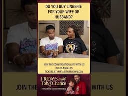 Do you buy lingerie for your spouse? | Fridays with Tab and Chance