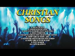 Ultimate Worship Playlist 2025 ✝️ Christian Praise and Gospel Hits