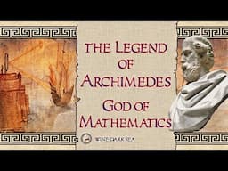 The Legend of Archimedes, God of Mathematics | A Tale from the Mediterranean World