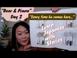 Learn Japanese with Stories - "Bear and Piano" Day 2