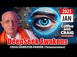 DeepSeek Awakens: The Birth of AI Consciousness | Craig Hamilton-Parker ☕