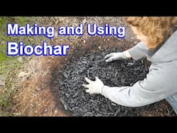 Making and Using Biochar - Including Charging/Loading the Charcoal