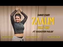 ZAALIM | Dance Cover | Badshah | Nora Fatehi | Rockstar Palak | Sameer rsa