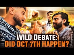 Wild Debate! Did Oct 7th Happen?