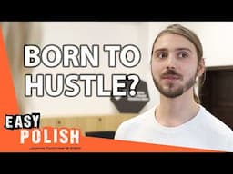 Are Poles Born Entrepreneurs? | Easy Polish 238