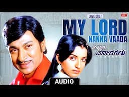 Love Duet | My Lord Audio Song | Chalisuva Modagalu | Dr. RajKumar, Ambika | Rajan - Nagendra