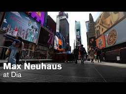 Max Neuhaus at Dia: Times Square