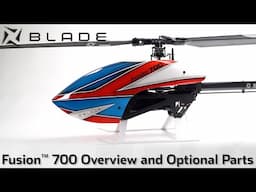 Blade Fusion 700: Optional Parts Overview