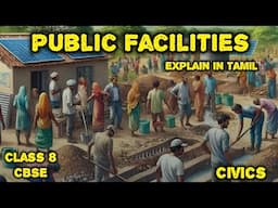 Public Facilities | Class 8 | Civics | CBSE | explained in Tamil | mathi