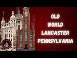 Old World Lancaster Pa WITH BONUS!!