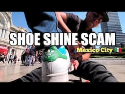 SHOE SHINE BOY SCAM. Don't Fall for This One, Gringo! Mexico City 🇲🇽