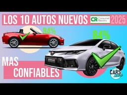 Los 10 Autos Nuevos Mas Confiables (Enero 2025) *CarsLatino*