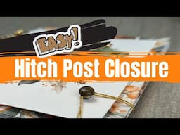 How to Make a Hitch Post Closure