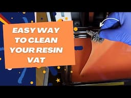 Easy way to clean your Resin VAT!