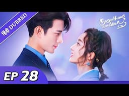 My girlfriend is an alien 2 | EP 28【Hindi/Urdu Audio】Full episode in hindi | Chinese drama