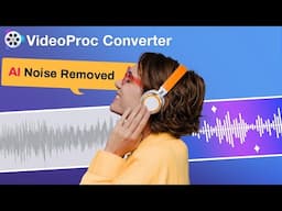 Remove Audio Noise Effortlessly Using AI! New Features in VideoProc