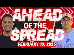 NBA Picks & Predictions Today | Best Bets & Expert Analysis | Ahead of the Spread - February 10