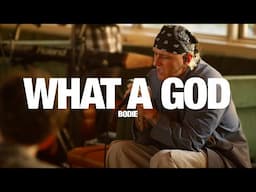 BODIE - What A God: Song Session