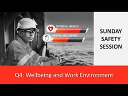 Sunday Safety Session Q4 - Wellbeing and Work Environment