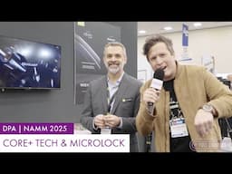 DPA Announces CORE+ Technology and MicroLock | NAMM 2025