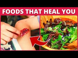 Foods That Heal Your Body | How Can I Heal My Body Naturally?