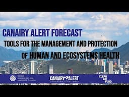 CanAIRy Alert Forecast: Tools for Managing and Protecting Human and Ecosystems' Health