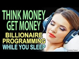 The SECRET To Manifest Billions! Money Affirmations While You Sleep - Meditation