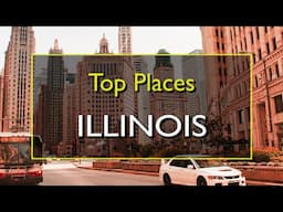 Best Places to Visit in Illinois