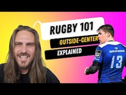 Rugby 101: Rugby positions explained - Outside centre 13