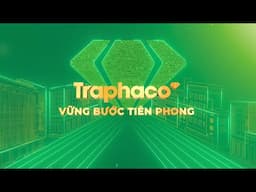 TRAPHACO - VỮNG BƯỚC TIÊN PHONG