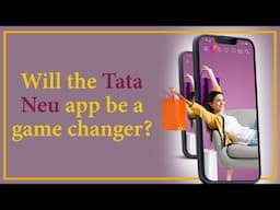 The Super App that is set to rule the market | Tata Neu App | The Business Legends