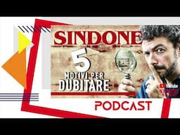 Sindone: 5 dubbi fondamentali