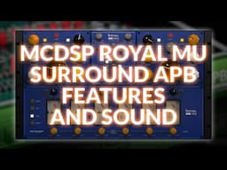 McDSP Royal Mu Surround APB - Features And Sound