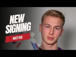 NEW SIGNING | Matthew Cox