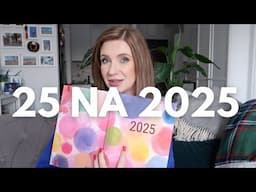 25 NA 2025 | PLAN TO PAN | NOWY ROK NOWE PLANY